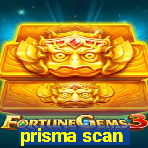 prisma scan